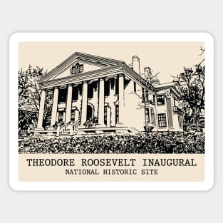 Theodore Roosevelt Inaugural National Historic Site Magnet